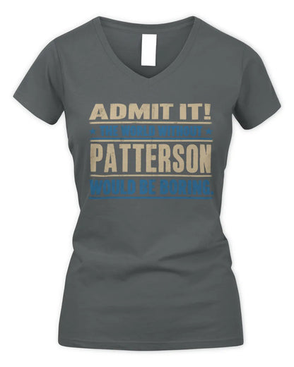 PATTERSON TP68-K2-968 – Personalized Funny Quote Apparel “The World Without NAME Would Be Boring” - Women's V-Neck T-Shirt - Charcoal