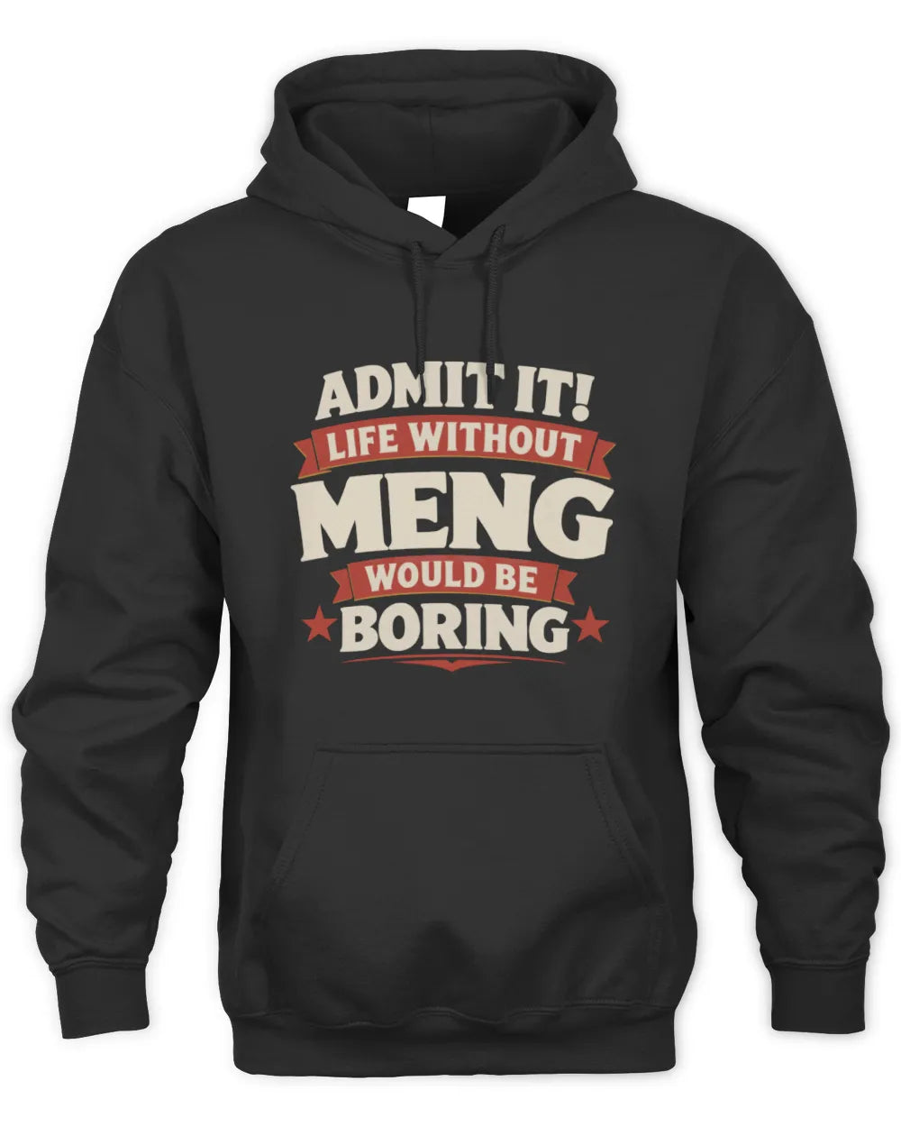 MENG P4 KT003 Personalized Funny Quote Apparel “Life Without NAME Would Be Boring” - Unisex Hoodie - Black