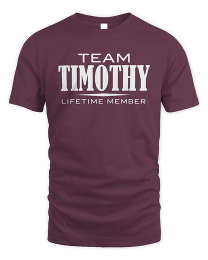 TIMOTHY BL62-K4-128 - Personalized “Team NAME Lifetime Member” - Unisex Standard T-Shirt - Maroon