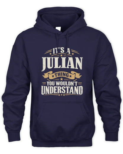 JULIAN P08 TH51 - Personalized “It’s a/an [NAME] Thing – You Wouldn’t Understand” Shirt - Unisex Hoodie - Navy