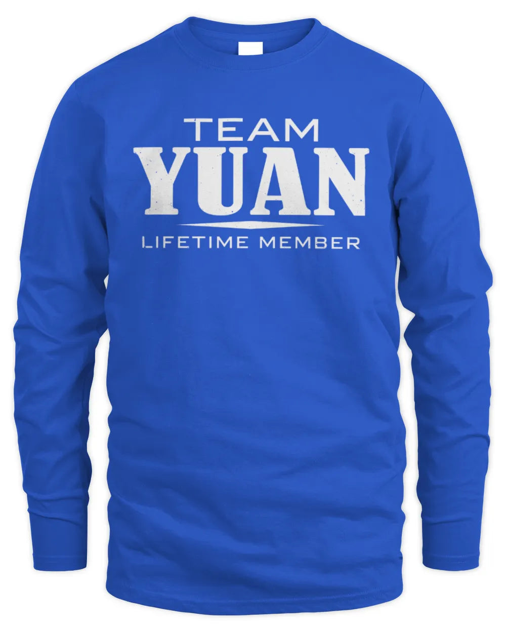 YUAN BL62-K4-128 - Personalized “Team NAME Lifetime Member” - Men's Long Sleeved T-Shirt - Royal