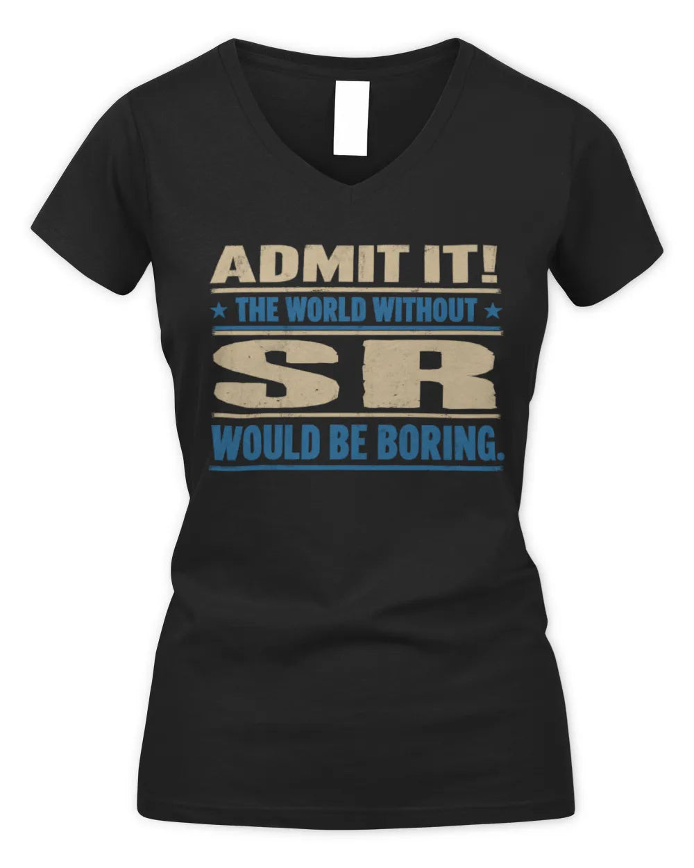 SR TP68-K2-968 – Personalized Funny Quote Apparel “The World Without NAME Would Be Boring” - Women's V-Neck T-Shirt - Black