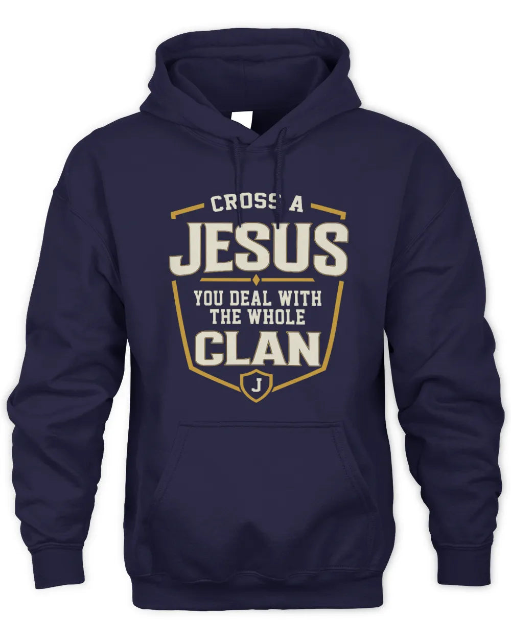 JESUS NT1-K008 Cross A/An NAME, You Deal With the Whole Clan | Personalized Vintage T-Shirt - Unisex Hoodie - Navy