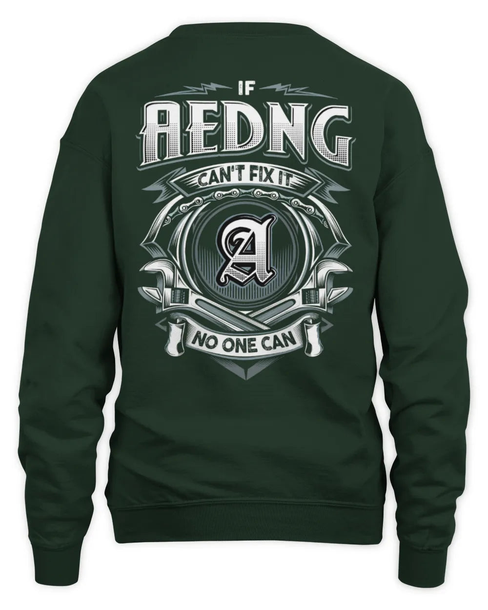 AEDNG AP81-K4-626 - Personalized Ahmed Quote Apparel “If Ahmed Can't Fix It, No One Can” - Unisex Sweatshirt - Forest Green
