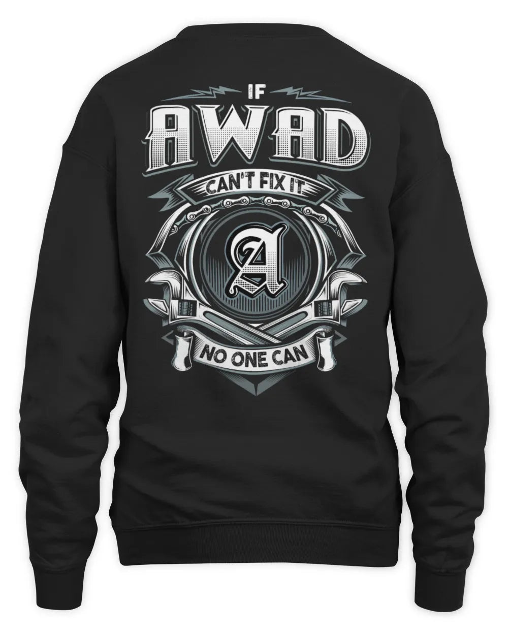 AWAD AP81-K4-626 - Personalized Ahmed Quote Apparel “If Ahmed Can't Fix It, No One Can” - Unisex Sweatshirt - Black