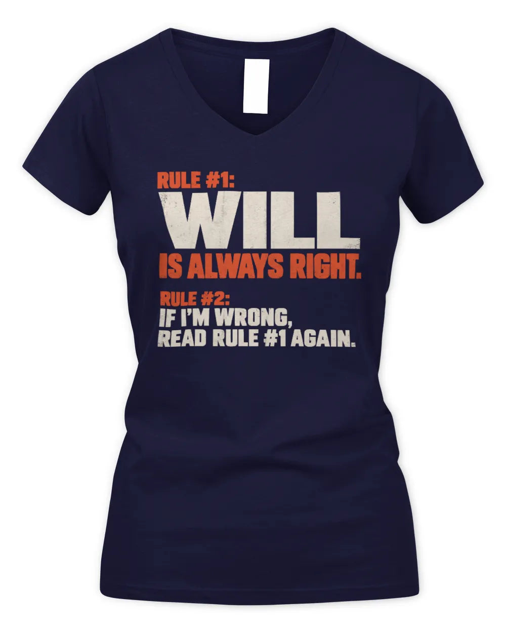 WILL NP1-H006 - Always Right Personalized Name T-Shirt – Funny Custom Name Shirt - Women's V-Neck T-Shirt - Navy