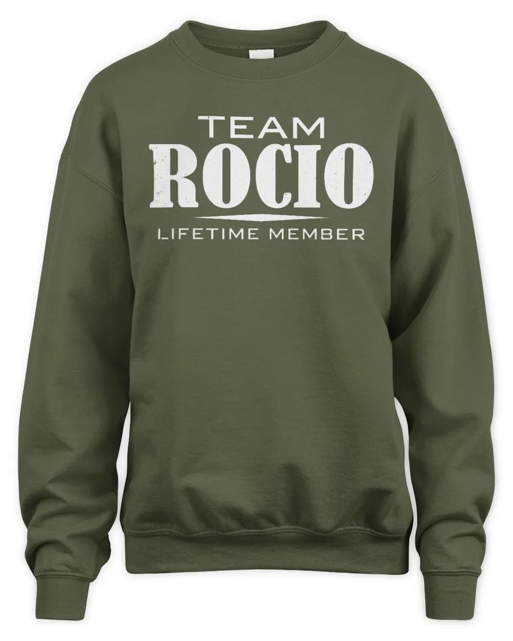 ROCIO BL62-K4-128 - Personalized “Team NAME Lifetime Member” - Unisex Sweatshirt - Military Green