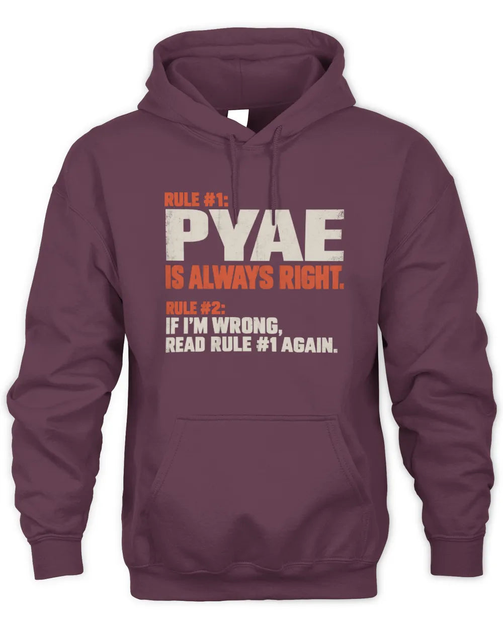 PYAE NP1-H006 - Always Right Personalized Name T-Shirt – Funny Custom Name Shirt - Unisex Hoodie - Maroon