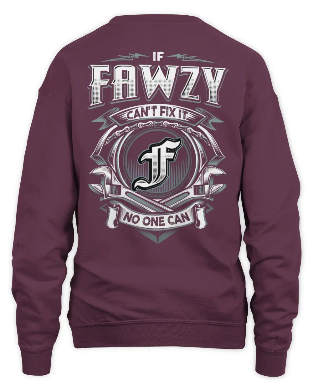 FAWZY AP81-K4-626 - Personalized Ahmed Quote Apparel “If Ahmed Can't Fix It, No One Can” - Unisex Sweatshirt - Maroon