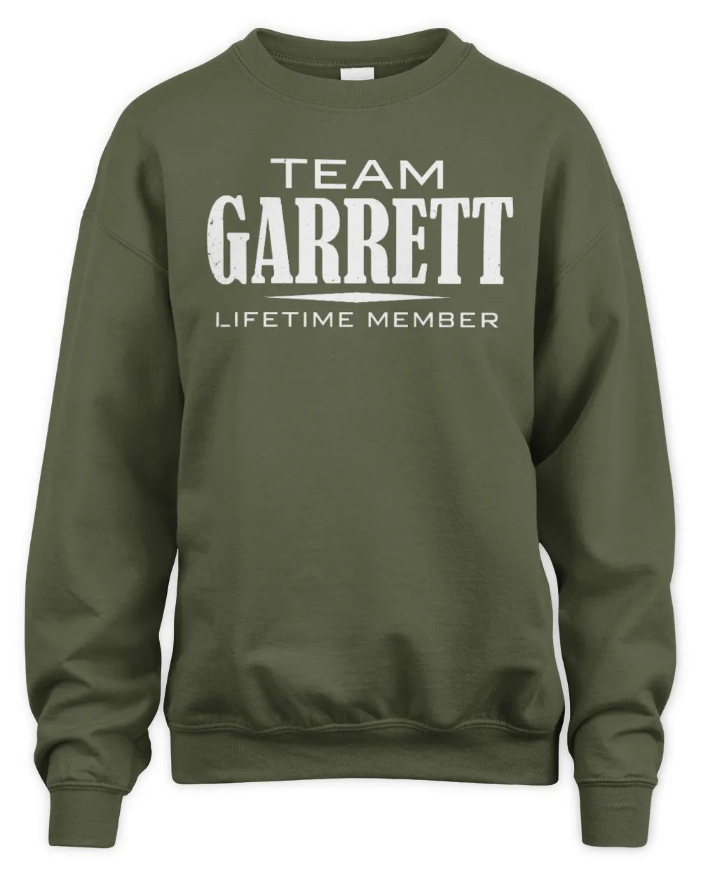 GARRETT BL62-K4-128 - Personalized “Team NAME Lifetime Member” - Unisex Sweatshirt - Military Green