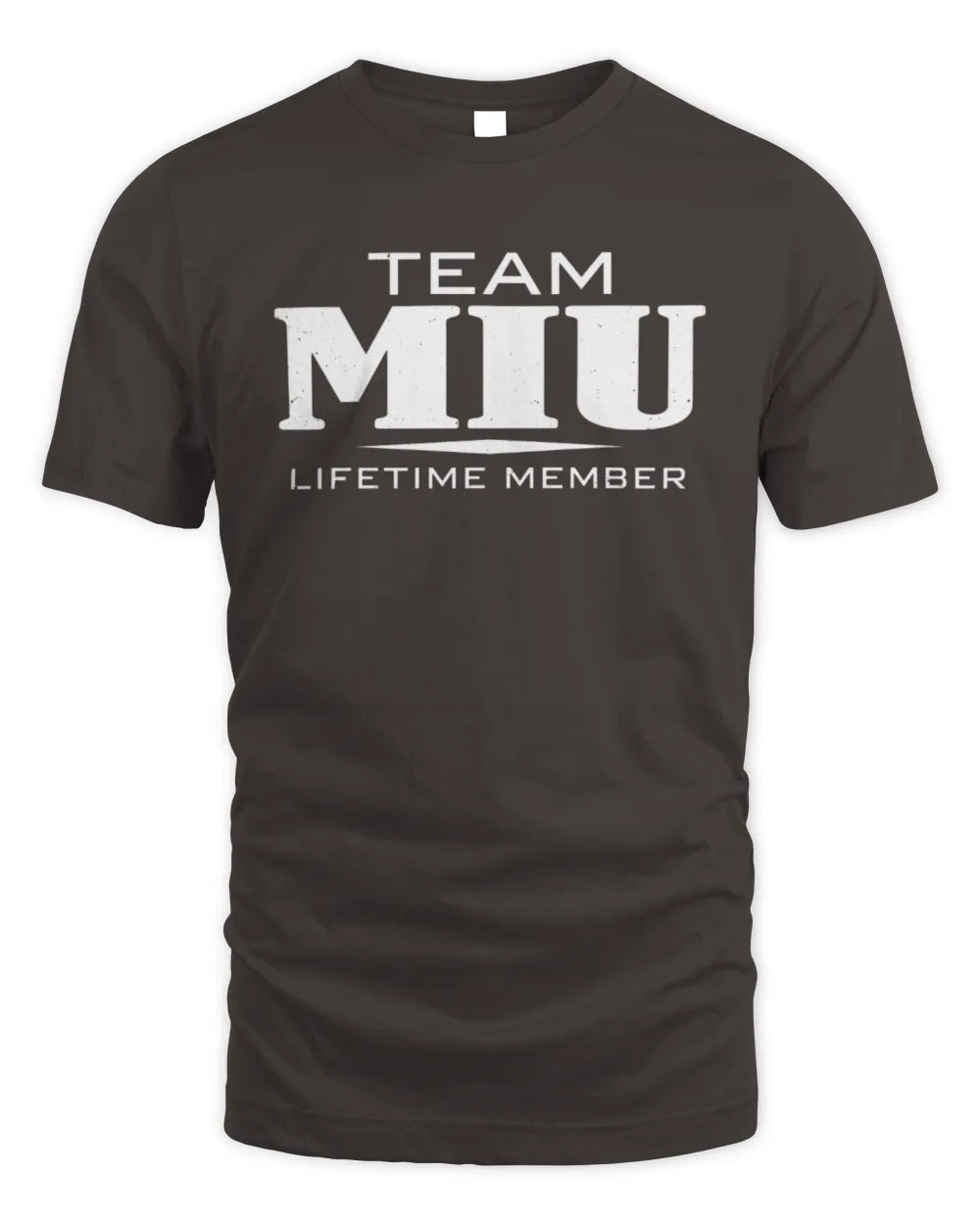 MIU BL62-K4-128 - Personalized “Team NAME Lifetime Member” - Unisex Standard T-Shirt - Dark Chocolate
