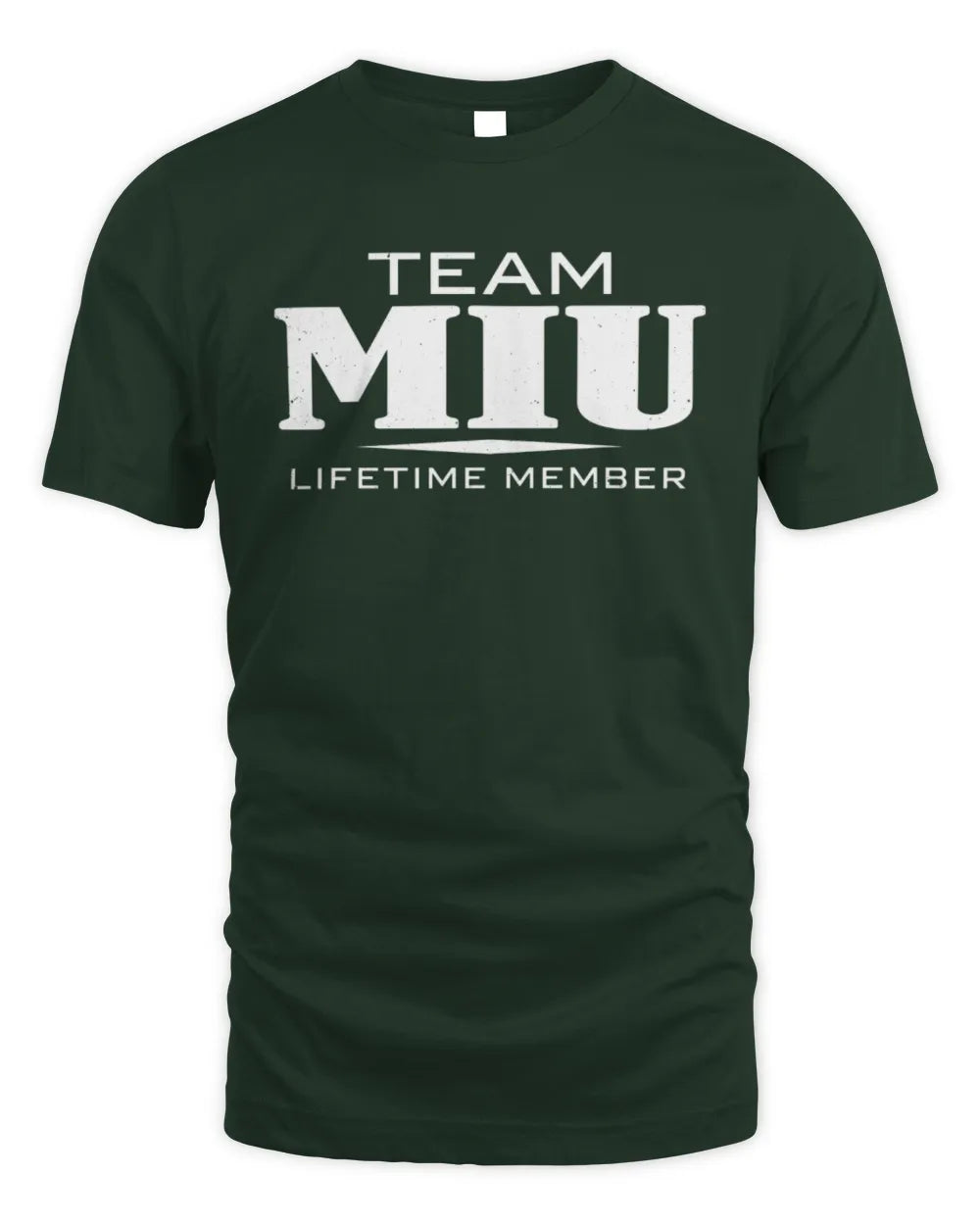MIU BL62-K4-128 - Personalized “Team NAME Lifetime Member” - Unisex Standard T-Shirt - Forest Green