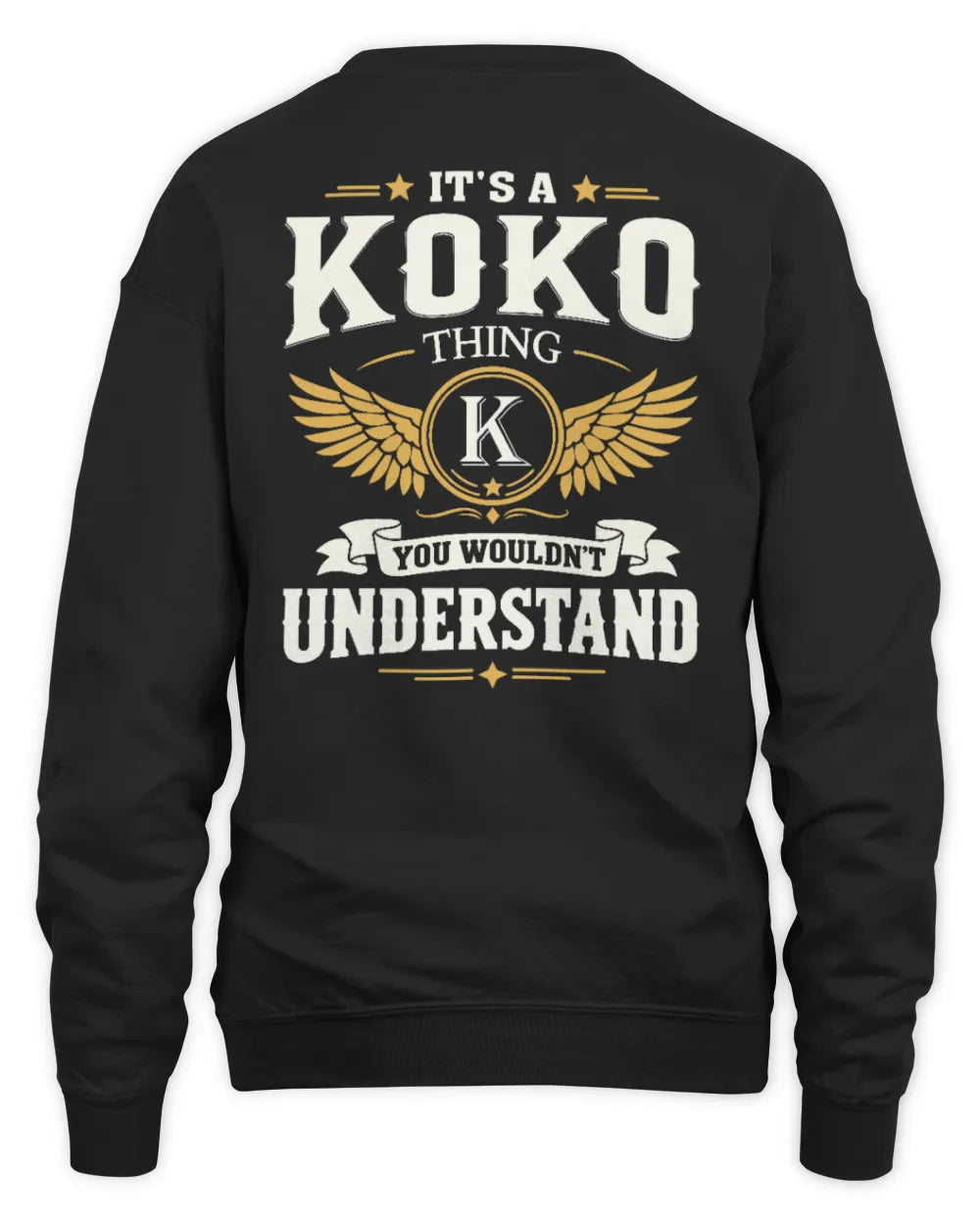 KOKO KT06-M008 It’s a [NAME] Thing – You Wouldn’t Understand | Personalized Vintage T-Shirt - Unisex Sweatshirt - Black