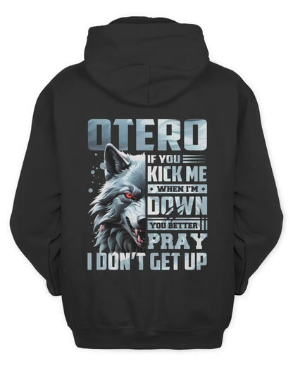 OTERO AP62-K4-666 - Personalized Fierce Wolf Quote Apparel “If You Kick Me When I’m Down, You Better Pray I Don’t Get Up” - Unisex Hoodie - Black