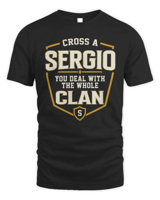 SERGIO NT1-K008 Cross A/An NAME, You Deal With the Whole Clan | Personalized Vintage T-Shirt