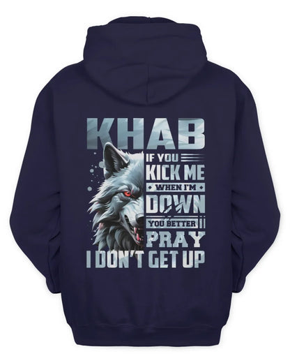 KHAB AP62-K4-666 - Personalized Fierce Wolf Quote Apparel “If You Kick Me When I’m Down, You Better Pray I Don’t Get Up” - Unisex Hoodie - Navy