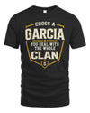 GARCIA NT1-K008 Cross A/An NAME, You Deal With the Whole Clan | Personalized Vintage T-Shirt