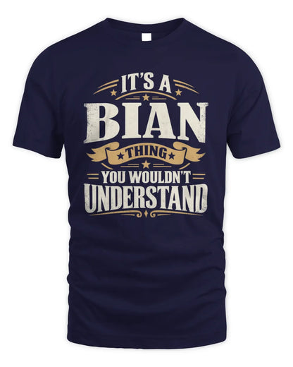 BIAN P08 TH51 - Personalized “It’s a/an [NAME] Thing – You Wouldn’t Understand” Shirt - Unisex Standard T-Shirt - Navy