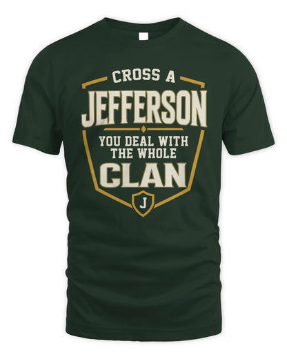 JEFFERSON NT1-K008 Cross A/An NAME, You Deal With the Whole Clan | Personalized Vintage T-Shirt - Unisex Standard T-Shirt - Forest Green