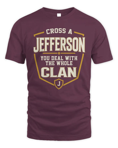 JEFFERSON NT1-K008 Cross A/An NAME, You Deal With the Whole Clan | Personalized Vintage T-Shirt - Unisex Standard T-Shirt - Maroon