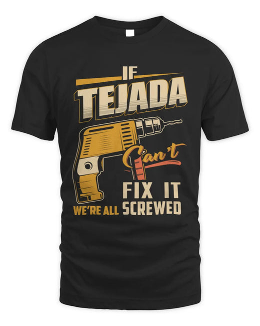 TEJADA TP22-K4-228 - Personalized Handyman T-Shirt “If AARON Can’t Fix It, We’re All Screwed”