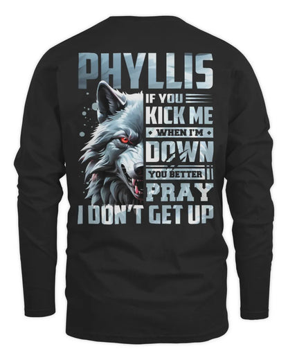 PHYLLIS AP62-K4-666 - Personalized Fierce Wolf Quote Apparel “If You Kick Me When I’m Down, You Better Pray I Don’t Get Up” - Men's Long Sleeved T-Shirt - Black