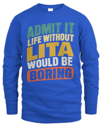 LITA TP88-K4-229
Personalized Funny Quote Apparel “Life Without NAME Would Be Boring” - Men's Long Sleeved T-Shirt - Royal