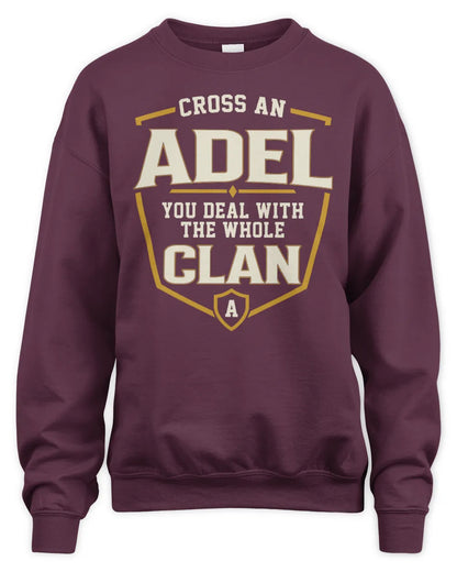 ADEL NT1-K008 Cross A/An NAME, You Deal With the Whole Clan | Personalized Vintage T-Shirt - Unisex Sweatshirt - Maroon