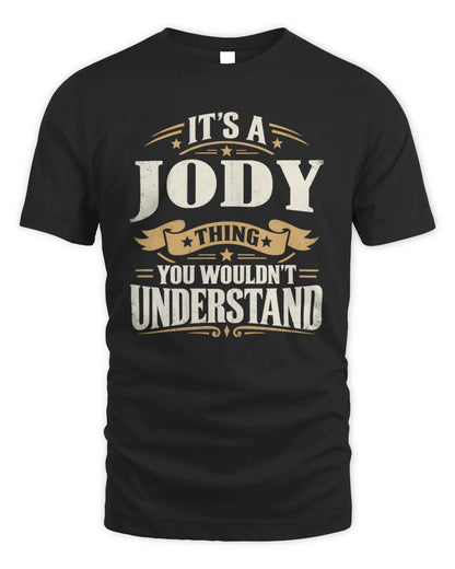 JODY P08 TH51 - Personalized “It’s a/an [NAME] Thing – You Wouldn’t Understand” Shirt - Unisex Standard T-Shirt - Black