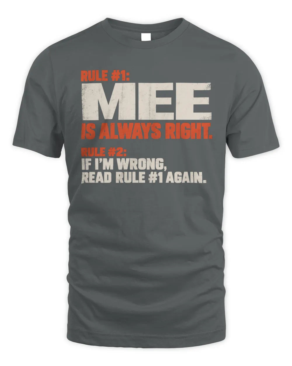 MEE NP1-H006 
Always Right Personalized Name T-Shirt – Funny Custom Name Shirt - Unisex Standard T-Shirt - Charcoal