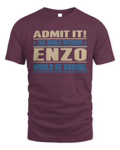 ENZO TP68-K2-968 – Personalized Funny Quote Apparel “The World Without NAME Would Be Boring” - Unisex Standard T-Shirt - Maroon