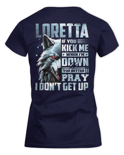 LORETTA AP62-K4-666 - Personalized Fierce Wolf Quote Apparel “If You Kick Me When I’m Down, You Better Pray I Don’t Get Up” - Women's Standard T-Shirt - Navy