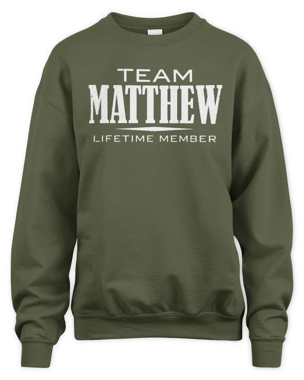 MATTHEW BL62-K4-128 - Personalized “Team NAME Lifetime Member” - Unisex Sweatshirt - Military Green