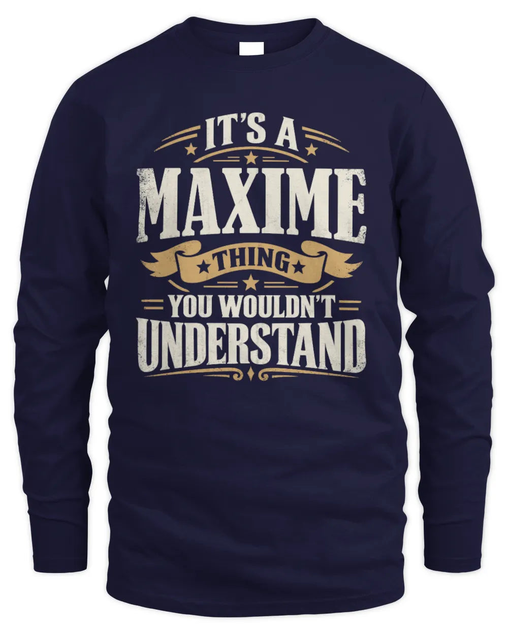 MAXIME P08 TH51 - Personalized “It’s a/an [NAME] Thing – You Wouldn’t Understand” Shirt - Men's Long Sleeved T-Shirt - Navy