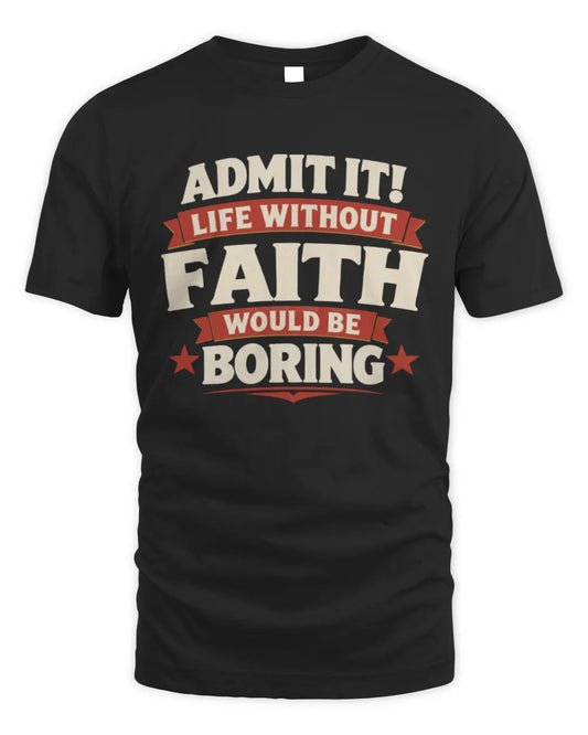 FAITH P4 KT003 Personalized Funny Quote Apparel “Life Without NAME Would Be Boring” - Unisex Standard T-Shirt - Black