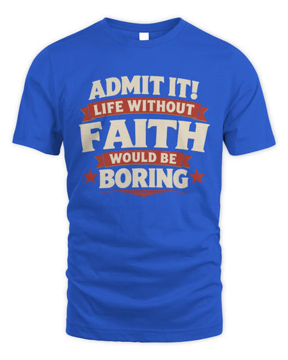 FAITH P4 KT003 Personalized Funny Quote Apparel “Life Without NAME Would Be Boring” - Unisex Standard T-Shirt - Royal