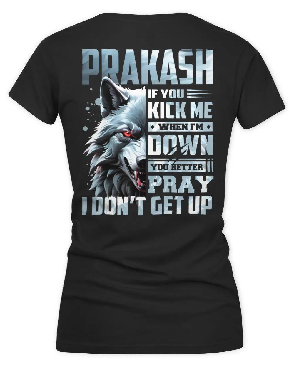 PRAKASH AP62-K4-666 - Personalized Fierce Wolf Quote Apparel “If You Kick Me When I’m Down, You Better Pray I Don’t Get Up” - Women's V-Neck T-Shirt - Black