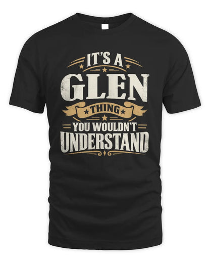 GLEN P08 TH51 - Personalized “It’s a/an [NAME] Thing – You Wouldn’t Understand” Shirt - Unisex Standard T-Shirt - Black