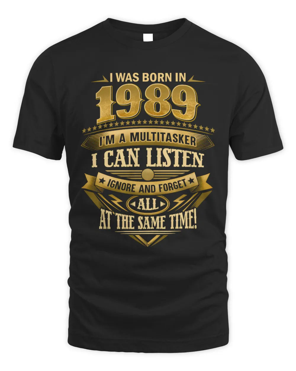 1989 HH89-K2 – Funny Birth Year Multitasker Quote T-Shirt - Unisex Standard T-Shirt - Black