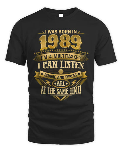 1989 HH89-K2 – Funny Birth Year Multitasker Quote T-Shirt - Unisex Standard T-Shirt - Black