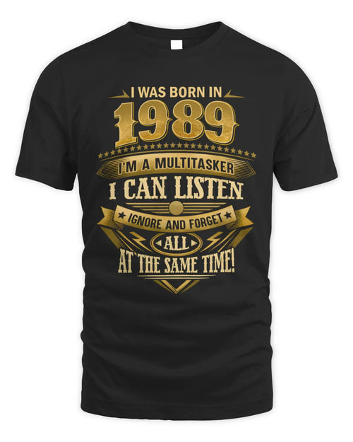 1989 HH89-K2 – Funny Birth Year Multitasker Quote T-Shirt - Unisex Standard T-Shirt - Black