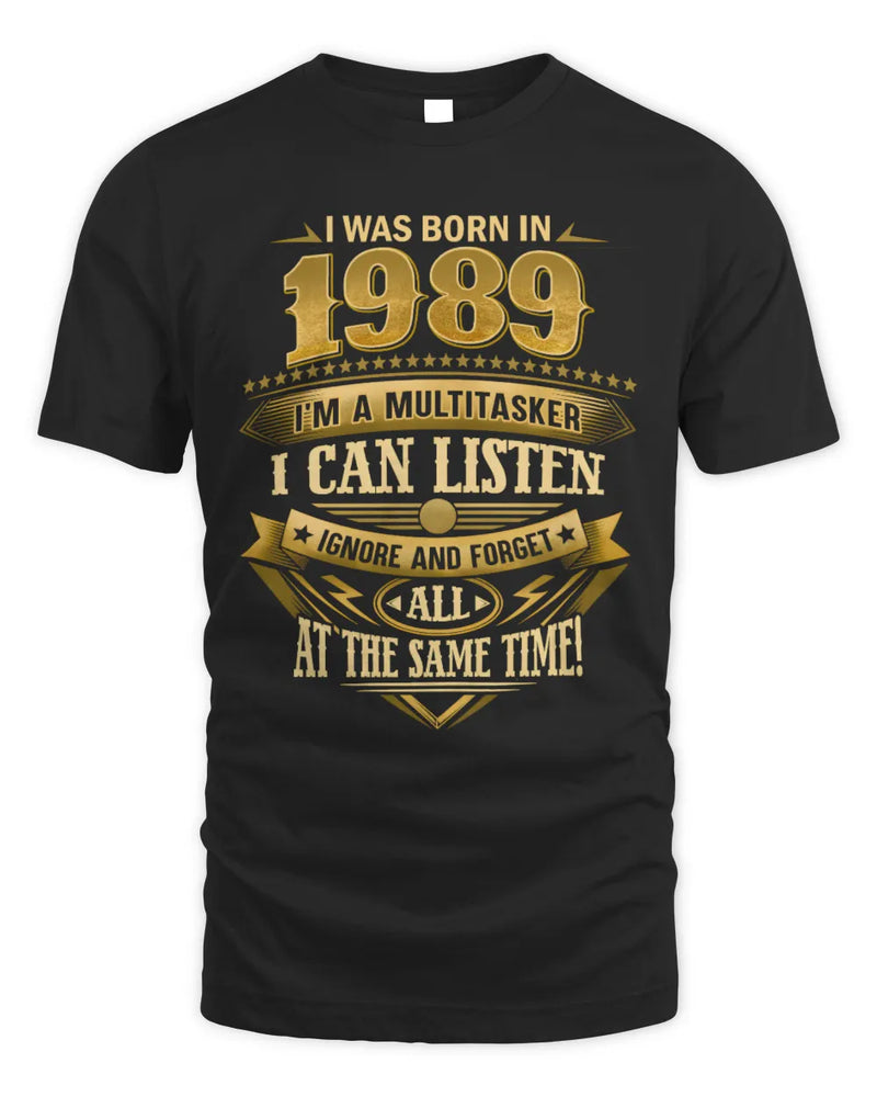 1989 HH89-K2 – Funny Birth Year Multitasker Quote T-Shirt - Unisex Standard T-Shirt - Black