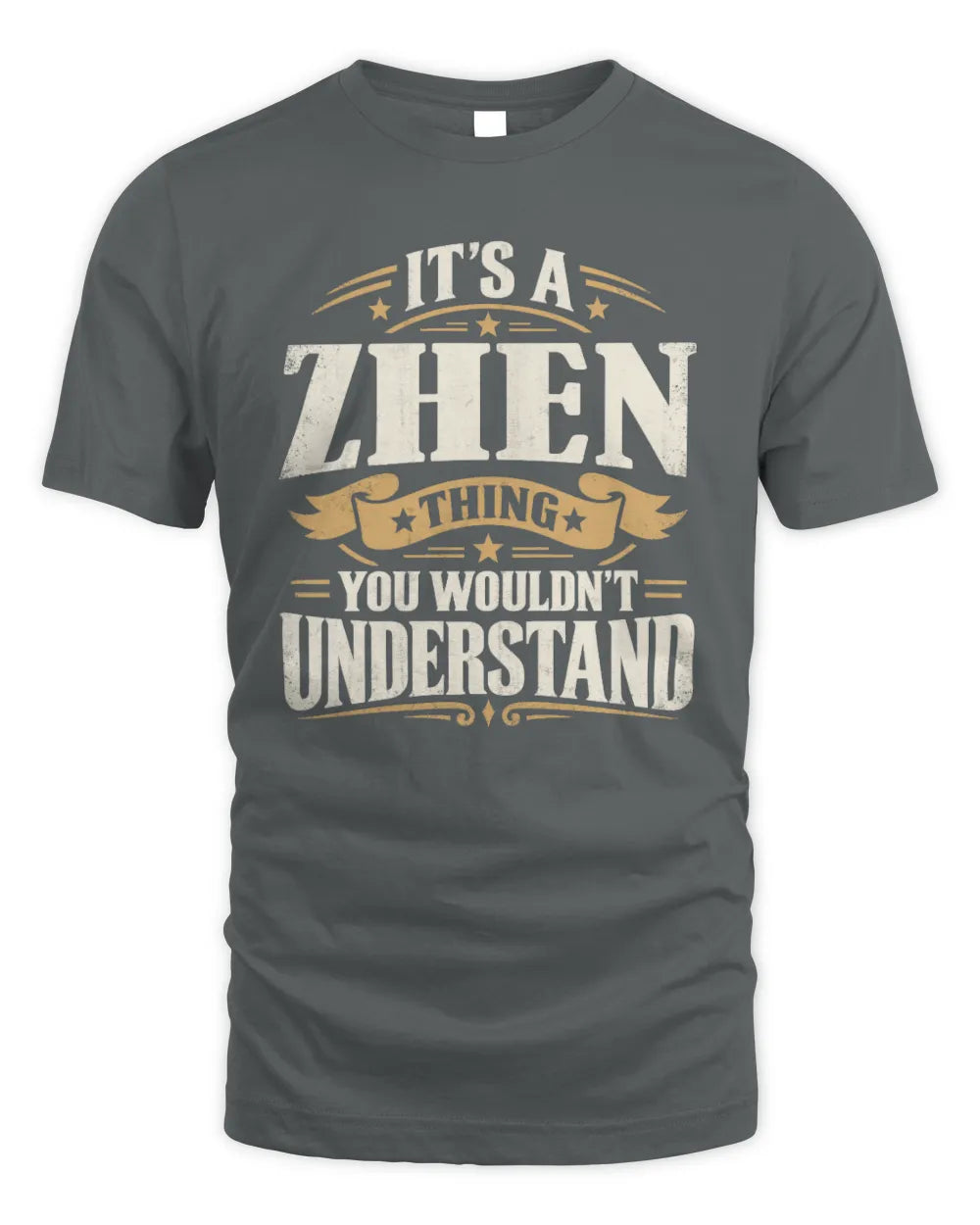 ZHEN P08 TH51 - Personalized “It’s a/an [NAME] Thing – You Wouldn’t Understand” Shirt - Unisex Standard T-Shirt - Charcoal