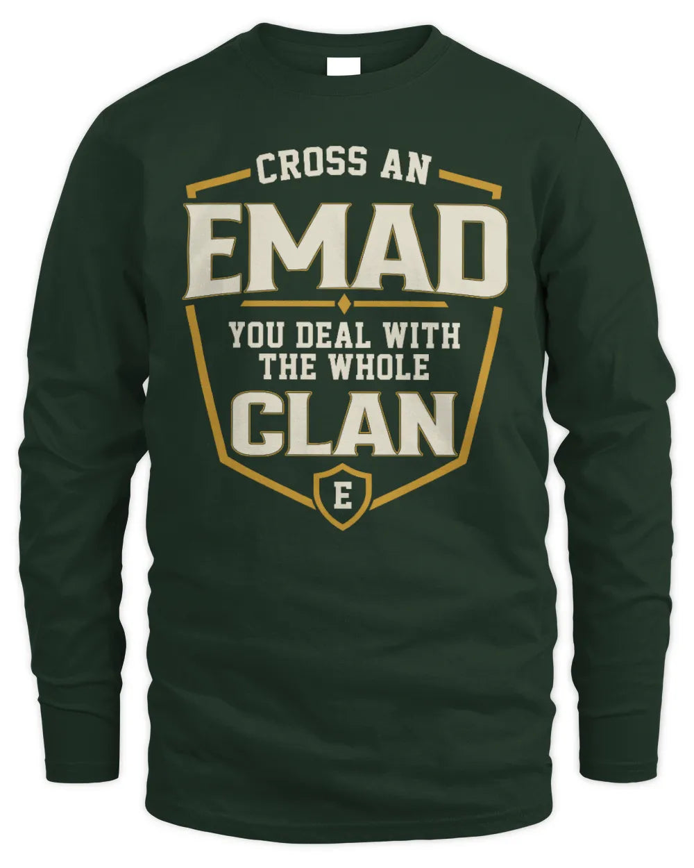 EMAD NT1-K008 Cross A/An NAME, You Deal With the Whole Clan | Personalized Vintage T-Shirt - Men's Long Sleeved T-Shirt - Forest Green