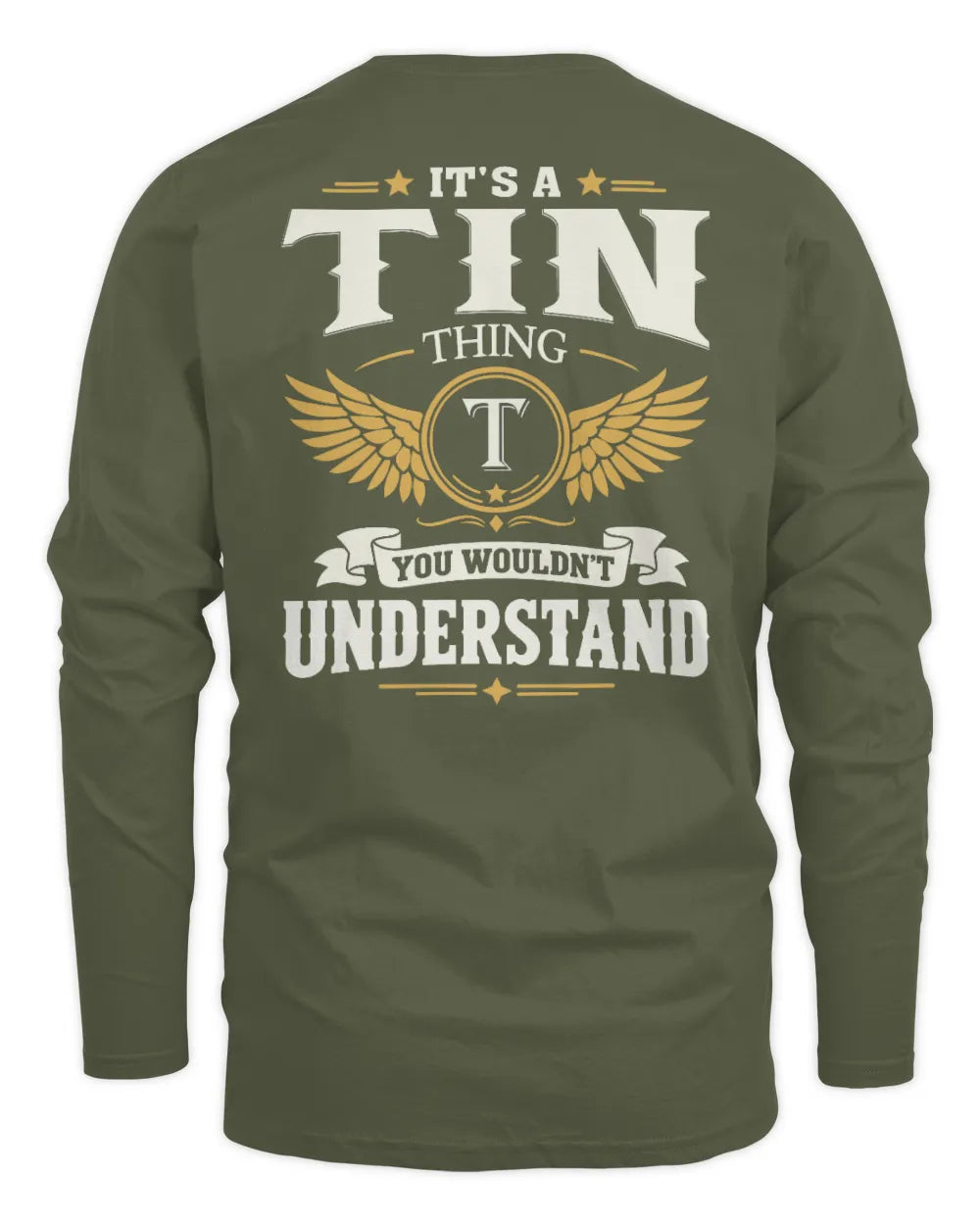TIN KT06-M008 It’s a [NAME] Thing – You Wouldn’t Understand | Personalized Vintage T-Shirt - Men's Long Sleeved T-Shirt - Military Green