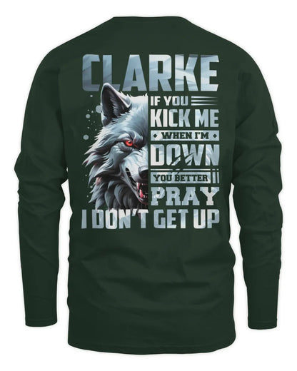 CLARKE AP62-K4-666 - Personalized Fierce Wolf Quote Apparel “If You Kick Me When I’m Down, You Better Pray I Don’t Get Up” - Men's Long Sleeved T-Shirt - Forest Green