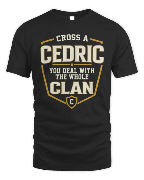 CEDRIC NT1-K008 Cross A/An NAME, You Deal With the Whole Clan | Personalized Vintage T-Shirt - Unisex Standard T-Shirt - Black