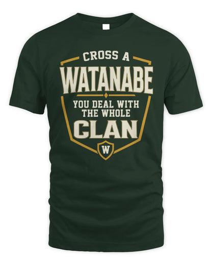 WATANABE NT1-K008 Cross A/An NAME, You Deal With the Whole Clan | Personalized Vintage T-Shirt - Unisex Standard T-Shirt - Forest Green