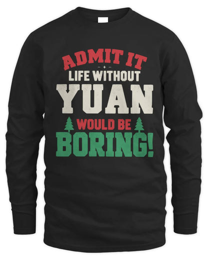 YUAN P5 TH08 Christmas T-Shirt – “Life Without NAME Would Be Boring” - Men's Long Sleeved T-Shirt - Black