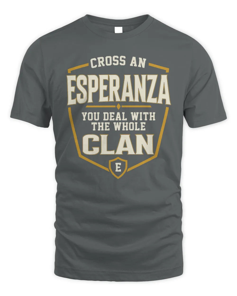 ESPERANZA NT1-K008 Cross A/An NAME, You Deal With the Whole Clan | Personalized Vintage T-Shirt - Unisex Standard T-Shirt - Charcoal